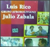 ルイス・リコ「Grupo Afroboliviano - Julio Zabala」