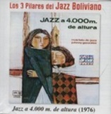 ロス・トレス・ピラーレス「Jazz a 4,000 m. De altura」