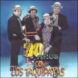 Los Taquipaya - 30 aos con Los Taquipayas