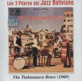 ロス・トレス・ピラーレス「The Tiahuanacu Brass (1969」