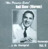 Raul Shaw Moreno - Mis primeros xitos Homenaje Vol.II