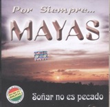 Por siempre MAYAS - Soar no es pecado