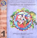 V FESTIVAL INTERNACIONAL DE MUSICA RENACENTISTA Y BARROCA AMERICANA - "MISIONES DE CHIQUITOS" CD 1