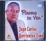 JUAN CARLOS BARRIENTOS LOBO - Poemas de Vida