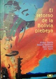 El Retorno de la Bolivia plebeya