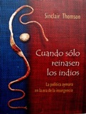 Cuando slo reinasen los indios- Sinclair Thomson