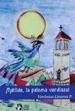 Matilde, la paloma verdiazul- Vernica Linares