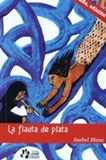 La Flauta de plata - Isabel Mesa