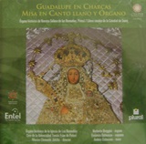 Guadalupe en Charcas - Misa en Canto Llano y en Organo