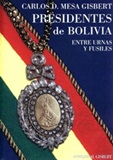 Entre Urnas y Fusiles: Presidentes de Bolivia