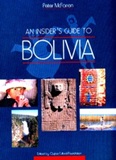 An Insider's Guide to Bolivia