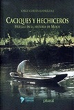 Caciques y Hechiceros  Huellas en la historia de Mojos - Jorge Corts Rodrguez