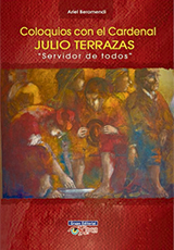 COLOQUIOS CON EL CARDENAL JULIO TERRAZAS