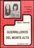 Guerrilleros del Monte Alto - From  Homer L. Firestone