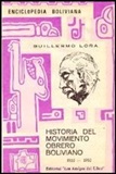 Historia del Movimiento Obrero Boliviano 1933 - 1952 - From  Guillermo Lora