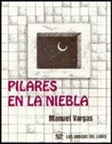 Pilares en la Niebla - From Manuel Vargas