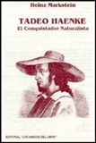 Tadeo Haenke. El Conquistador Naturalista - From  Heinz Markstei