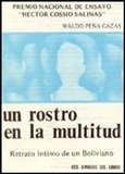 Ensayo/Un Rostro en la Multitud. Retrato Intimo de un Boliviano - From Waldo Peas Cazas