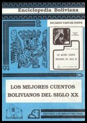 Los Mejores Cuentos Bolivianos del siglo xx - From Ricardo Pasto