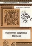 Diccionario Geogrfico Boliviano - Autor: Ren Gonzales Moscoso