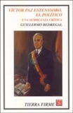 Victor Paz Estenssoro, El Politico - Una Semblanza Critica - From Guillermo Bedregal