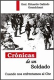 Cronicas de un Soldado:  Cuando nos enfrentamos al Che From Gral. Eduardo Galindo