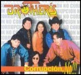 Brothers - Corrupcion, No!