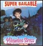 Vitamina Brass - Super Bailable